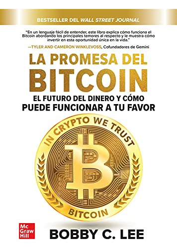 La Promesa Del Bitcoin - El Futuro Del Dinero Y C De Lee Bob