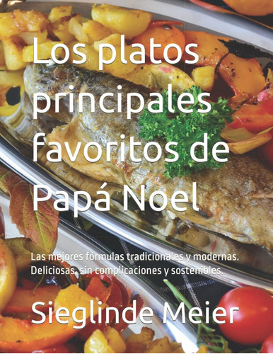 Libro: Los Platos Principales Favoritos De Papá Noel: Las Me