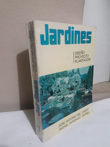 Libro Jardines, Diseño Proyecto Y Plantacion Cañizo