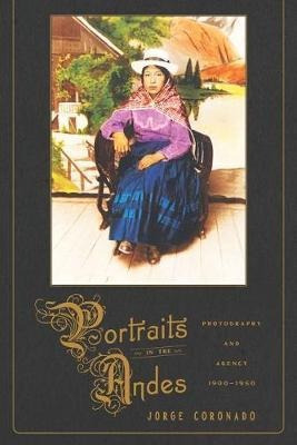 Libro Portraits In The Andes : Photography And Agency, 19...