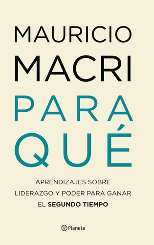 Nuevo Libro Para Qué Mauricio Macri