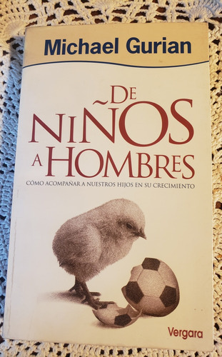 Libro, De Niños A Hombres. Michael Gurian. Usado  