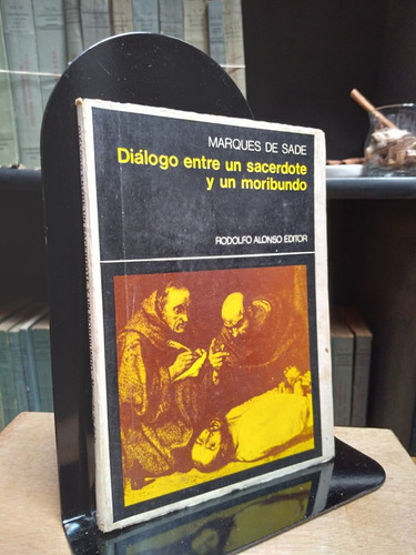 Marques De Sade - Dialogo Entre Un Sacerdote Y Un Moribundo