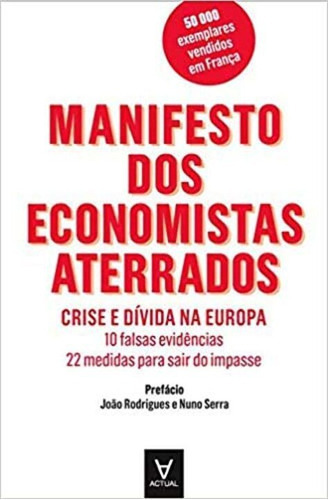 Manifesto Dos Economistas Aterrados, De Actual. Editora Actual Editora Em Português