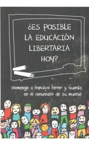 ¿es Posible La Educacion Libertaria Hoy (libro Original)