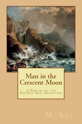 Libro Man In The Crescent Moon: A Pirates Of The Narrow S...