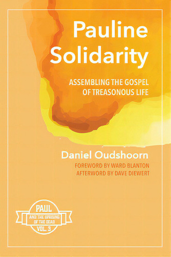 Pauline Solidarity, De Oudshoorn, Daniel. Editorial Cascade Books, Tapa Blanda En Inglés