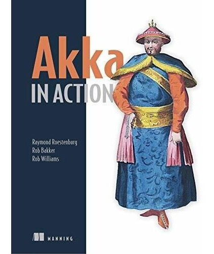 Akka In Action - Rob Williams, De Rob Williams. Editorial Manning En Inglés