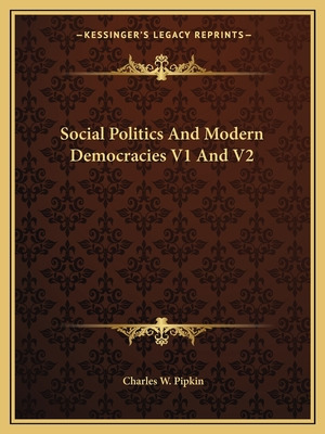Libro Social Politics And Modern Democracies V1 And V2 - ...