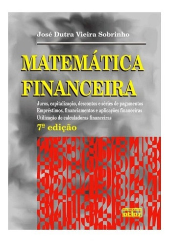 Matemática Financeira - José Dutra Vieira - Editora Atlas