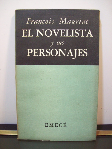 Adp El Novelista Y Sus Personajes F. Mauriac / Ed Emece 1955