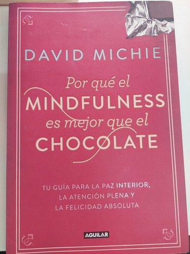 Por Que El Mindfulness Es Mejor Que El Chocolate - Michie