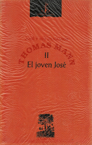 Jose Y Sus Hermanos 2. El Joven José - Mann, Thomas