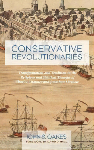 Conservative Revolutionaries, De John S Oakes. Editorial Pickwick Publications, Tapa Dura En Inglés