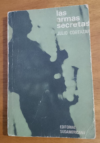 Las Armas Secretas Julio Cortázar  Sudamericana  1966 