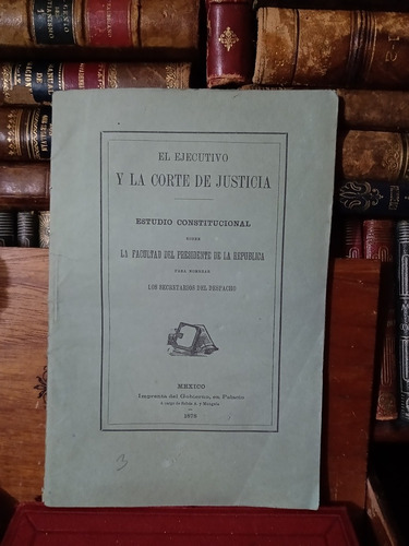 El Ejecutivo Y La Corte De Justicia Estudio 1878