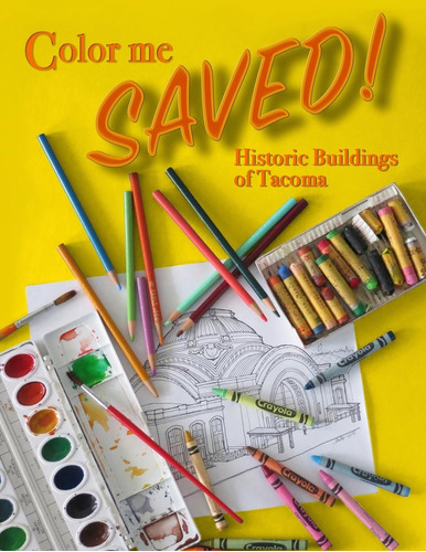 Libro: Color Me Saved: Historic Buildings Of Tacoma