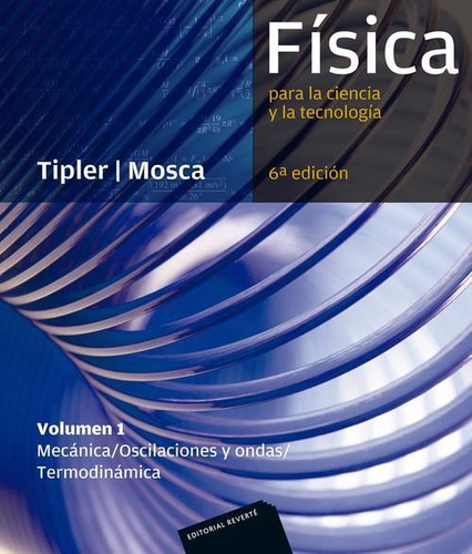 Libro: Física Para La Ciencia Y La Tecnología. Tipler, Paul.