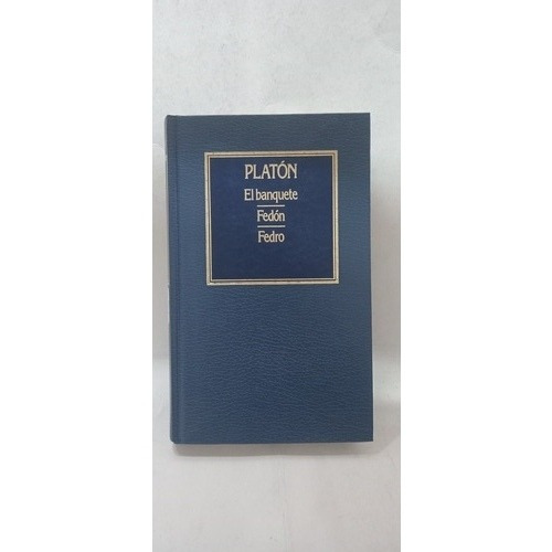 Platon , El Banquete , Fedón , Fedro -tomo 3 - Ed Orbis- 955