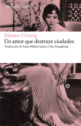 Un Amor Que Destruye Ciudades - Chang,eileen