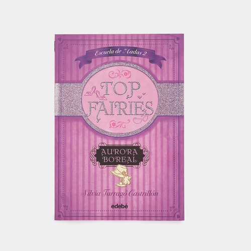 Libro Top Fairies / Escuela De Hadas Ii: Aurora Boreal