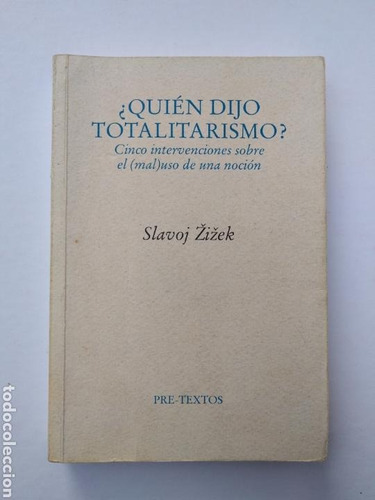 Quien Dijo Totalitarismo - Slavoj Zizek