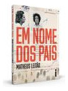 Libro Em Nome Dos Pais De Leitao Matheus Intrinseca