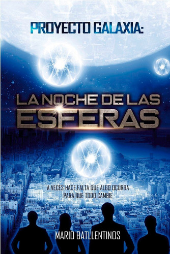 Proyecto Galaxia: La Noche De Las Esferas, De Batllentinos, Mario. Editorial Letrame S.l., Tapa Blanda En Español