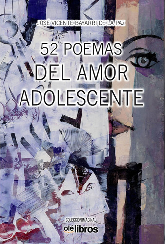 52 Poemas Del Amor Adolescente - Bayarri De La Paz  - * 