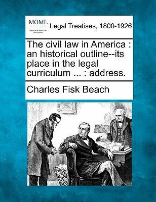 Libro The Civil Law In America - Jr.  Charles Fisk Beach