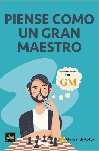 Piense Como Un Gran Maestro, De Kotov,alexandr. Editorial Editorial Chessy En Español