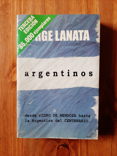 Jorge Lanata. Argentinos 1. 3ra. Edición