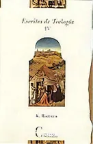Comprar Escritos De Teologia. Tomo Iv. Escritos Recientes, De Karl Rahner., Vol. Iv. Editorial Cristiandad Editorial, Tapa Blanda En Español