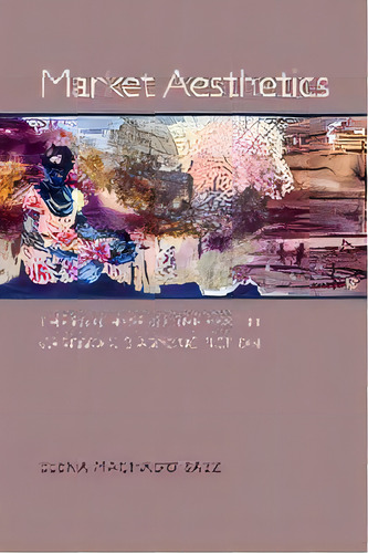 Market Aesthetics : The Purchase Of The Past In Caribbean Diasporic Fiction, De Elena Machado Saez. Editorial University Of Virginia Press, Tapa Dura En Inglés
