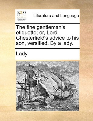 Libro The Fine Gentleman's Etiquette; Or, Lord Chesterfie...
