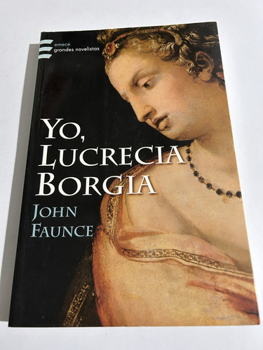 Libro Yo, Lucrecia Borgia - John Faunce - Formato Grande