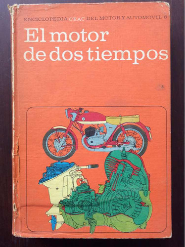 El Motor De Dos Tiempos - Enciclopedia Del Automóvil Ceac 6
