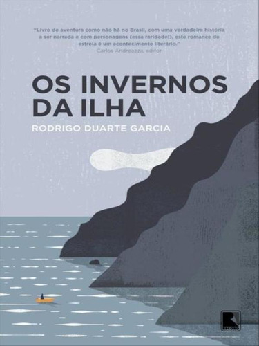 Os invernos da ilha, de Garcia, Rodrigo Duarte. Editora Record, capa mole, edição 1ª edição - 2016 em português