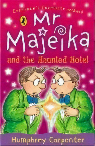 Mr Majeika And The Haunted Hotel, De Humphrey Carpenter. Editorial Penguin Random House Children's Uk, Tapa Blanda En Inglés