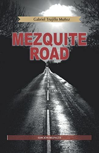 Libro: Carretera Mezquite: La Primera Aventura De Miguel En