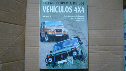 La Enciclopedia De Los Vehiculos 4x4 , Jiri Fiala , Año 2005