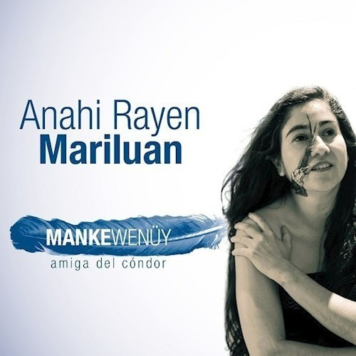 Mankewenuy - Mariluan Anahi (cd)