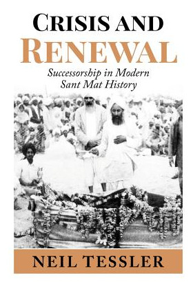 Libro Crisis And Renewal: Succession In Modern Sant Mat -...