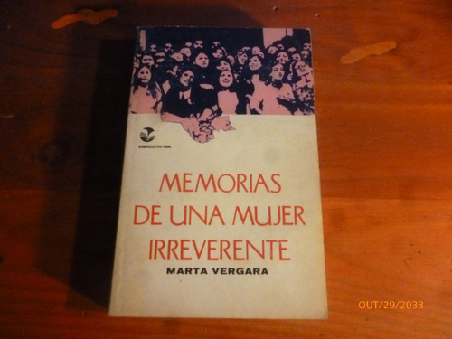 Memorias De Una Mujer Irreverente Marta Vergara