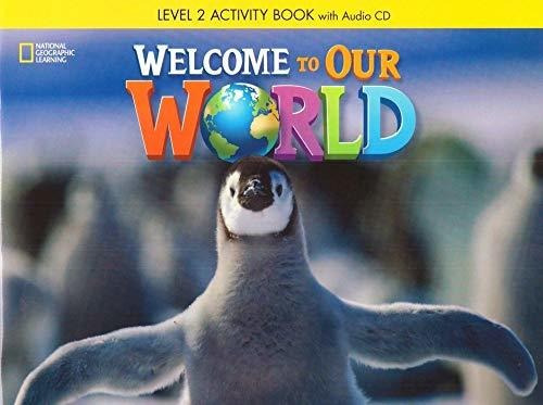 Welcome To Our World American Ed 2 - Workbook + A/cd