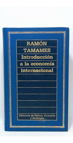 Introducción A La Economia Internacional Ramon Tamames 