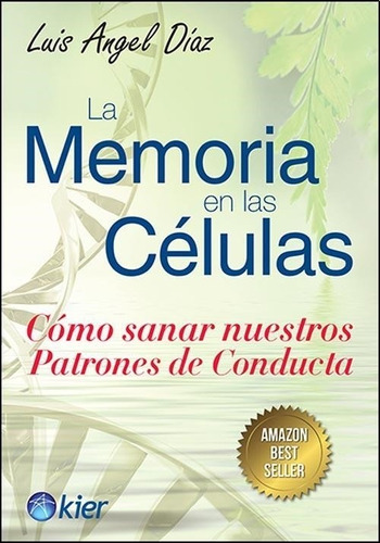 La Memoria En Las Celulas - Luis Angel Diaz - Kier