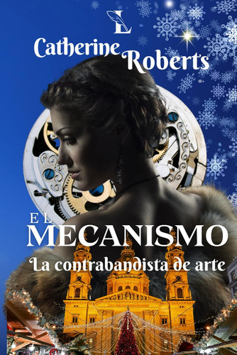 Libro: El Mecanismo (la Contrabandista De Arte) (spanish Edi