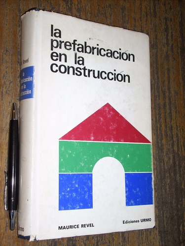 La Prefabricación En La Construcción Maurice Revel Urmo