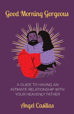 Libro Good Morning Gorgeous: A Guide To Having An Intimat...